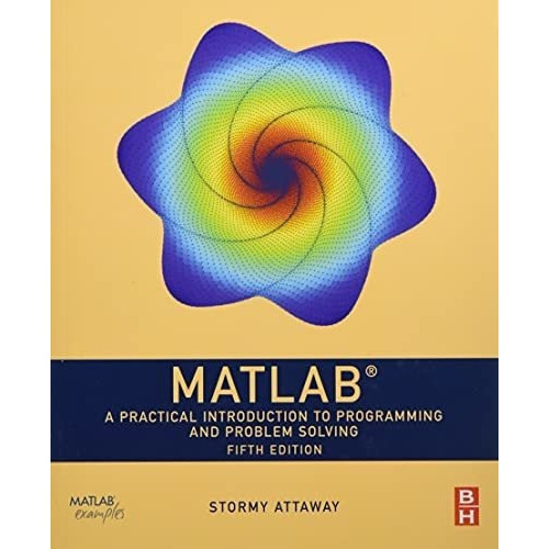 Matlab A Practical Introduction To Programming And.., de Attaway Ph.D.  Boston University, Stormy. Editorial Butterworth-Heinemann en inglés