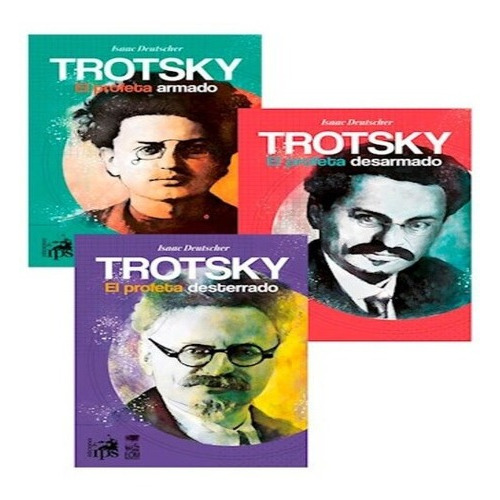Trotsky. Trilogía El Profeta Desarmado, Armado Y Desterrado, De Isaac Deutscher. Editorial Ips / Lom En Español