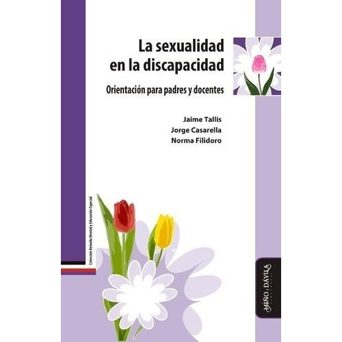 La Sexualidad En La Discapacidad - Jaime Casarella Jorge Fil