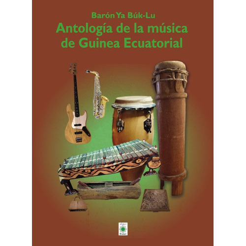 Antologia De La Musica De Guinea Ecuatorial, De Ya Buk-lu, Baron. Editorial Diwan Mayrit, Tapa Blanda En Español