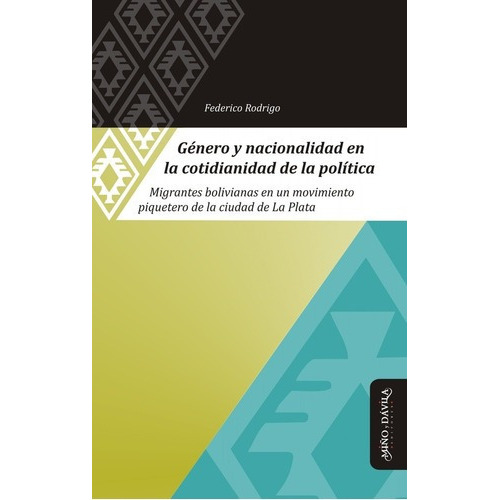Género Y Nacionalidad De La Cotineanidad De La Polit, de Federico Rodrigo. Editorial MIÑO Y DAVILA en español