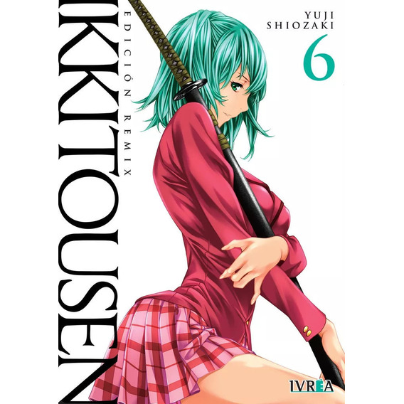 Ikkitousen (edición Remix) Vol. 6 - Yuji Shiozaki / Ivrea