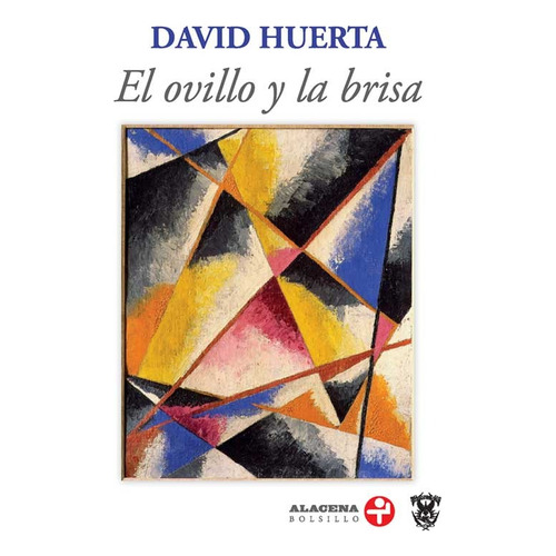 El ovillo y la brisa, de Huerta, David. Serie Alacena Bolsillo Editorial Ediciones Era, tapa blanda en español, 2018