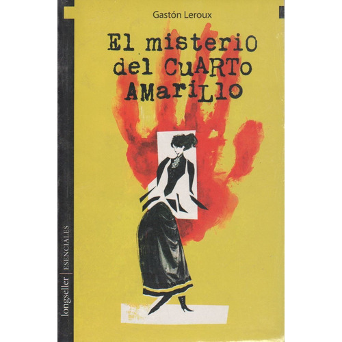 El Misterio Del Cuarto Amarillo, De Leroux, Gaston. Editorial Longseller, Tapa Blanda En Español, 2010