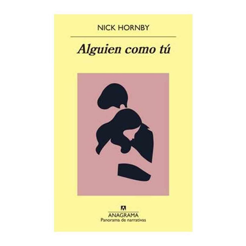Libro Alguien Como Tú - Nick Hornby