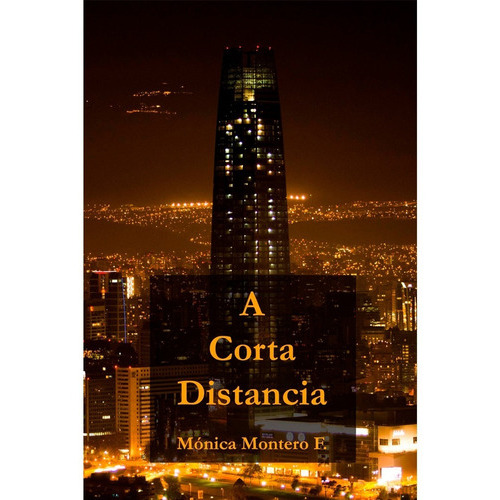 A Corta Distancia, De Montero, Mónica. Editorial Segismundo En Español