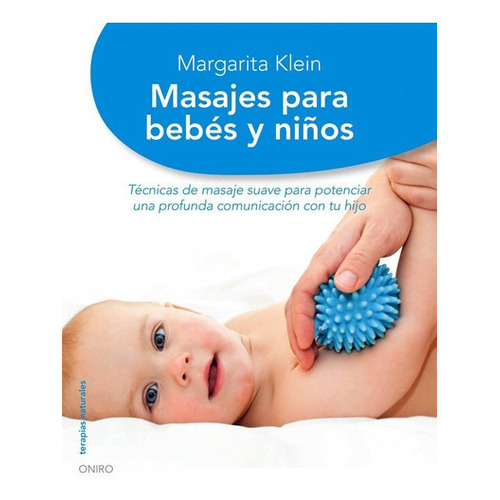 Masajes Para Bebés Y Niños, De Klein, Margarita. Editorial Oniro En Español