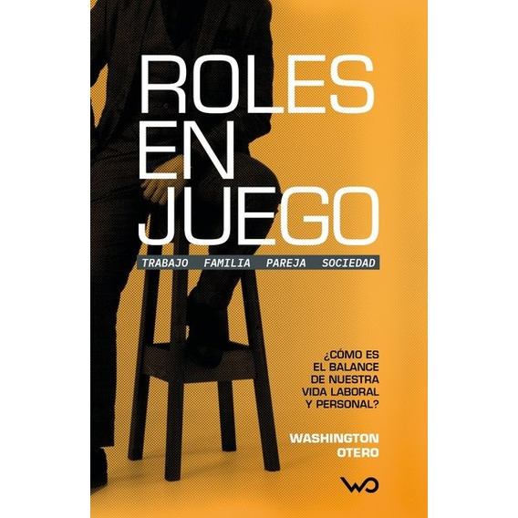 Roles En Juego -washington Otero