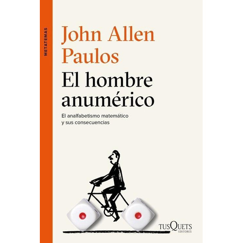 Libro El Hombre Anumérico - John Allen Paulos - Planeta