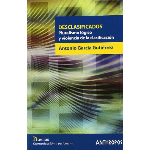 Desclasificados, De Garcia Gutierrez An., Vol. Abc. Editorial Anthropos, Tapa Blanda En Español, 1