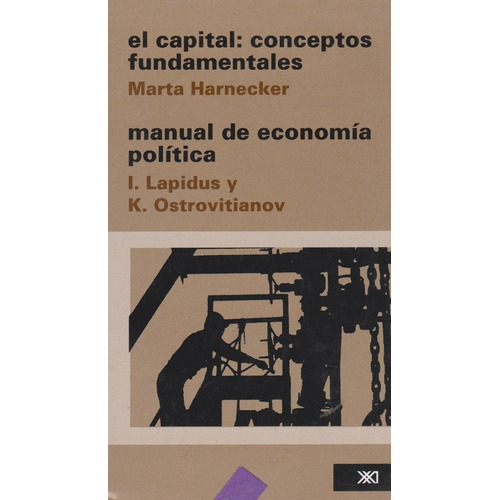 El Capital :conceptos Fundamentales Y Manual De Economia Pol
