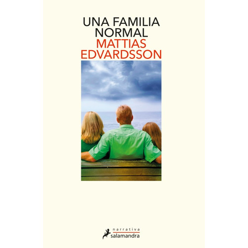Una familia normal, de Mattias Edvardsson. Serie 9585342460, vol. 1. Editorial Penguin Random House, tapa blanda, edición 2021 en español, 2021