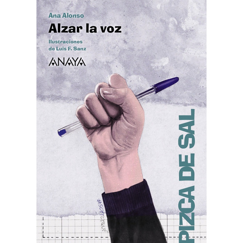 Alzar la voz, de Alonso. Ana. Editorial ANAYA INFANTIL Y JUVENIL, tapa blanda en español, 2021