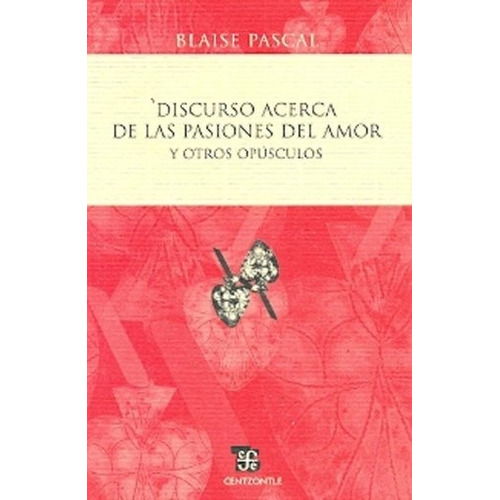 Discurso Acerca De Las Pasiones, Blaise Pascal, Ed. Fce