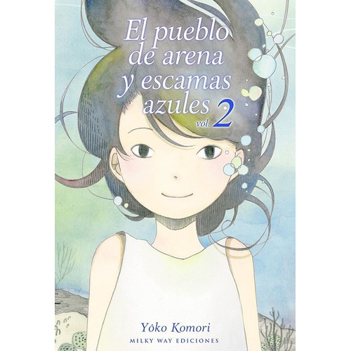 El Pueblo De Arena Y Escamas Azules 02, De Komori,yoko. Editorial Milky Way ,ediciones, Tapa Blanda En Español