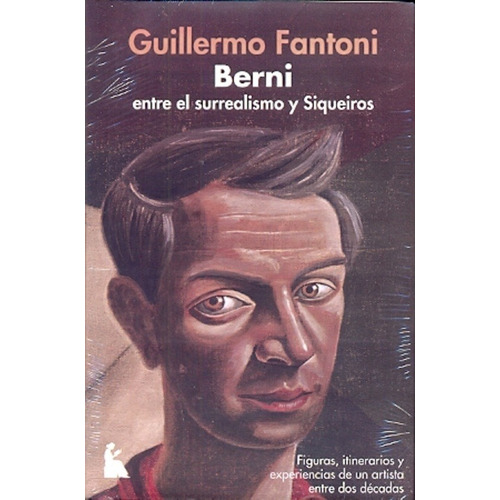 Berni Entre El Surrealismo Y Siqueiros - Guillermo Fantoni