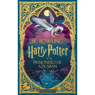 Harry Potter Y El Prisionero De Azkaban Ed Minalima Rowling