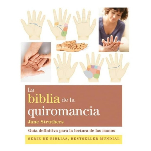 La Biblia De La Quiromancia. 