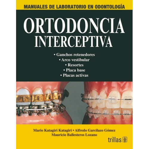 Ortodoncia Interceptiva Serie Manuales De Laboratori Trillas