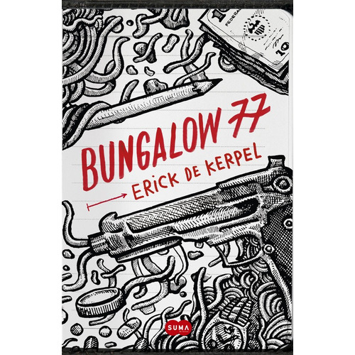 Bungalow 77, de De Kerpel, Erick. Serie Aventuras Editorial Suma, tapa blanda en español, 2015