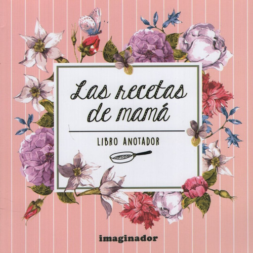 Las Recetas De Mama - Libro Anotador