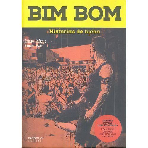 Bim Bom Historias De Lucha, De Infante,arturo. Editorial Diabolo Ediciones, Tapa Blanda En Español
