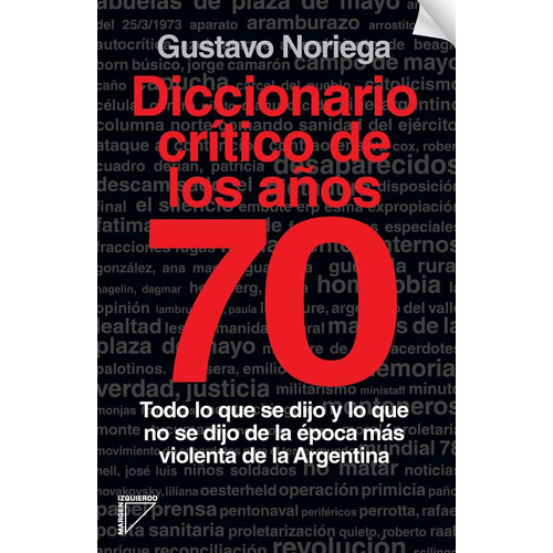Diccionario Critico De Los Años 70 - Gustavo Noriega