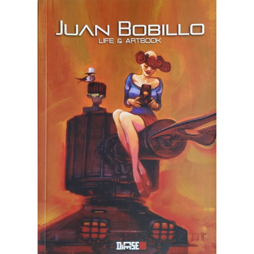 Juan Bobillo. Life & Artbook - Juan Bobillo