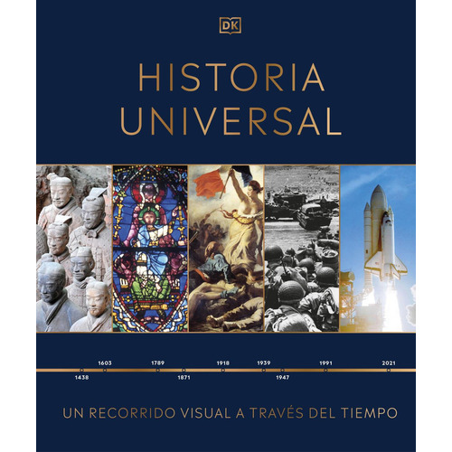 Historia Universal, De Dk., Vol. 1. Editorial Dorling Kindersley (dk), Tapa Blanda, Edición 1 En Castellano, 2022