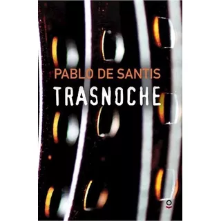 Libro -  Trasnoche De Pablo De Santis