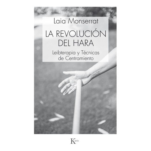 La Revolución Del Hara, De Monserrat, Laia. Editorial Kairos En Español