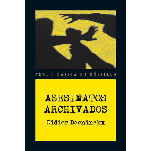 Asesinatos Archivados, De Daeninckx, Didier. Editorial Akal, Tapa Blanda, Edición 1 En Español, 2010