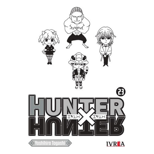 Hunter X Hunter 23 - Yoshihiro Togashi, de Togashi, Yoshihiro. Editorial Edit.Ivrea, tapa blanda en español, 2023