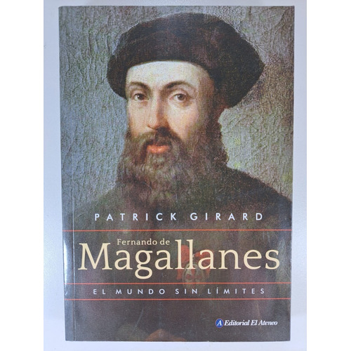 Fernando De Magallanes - El Mundo Sin Limites - Girard