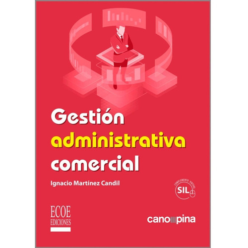 Gestion Administrativa Comercial, De Ignacio Martinez Candil. Editorial Ecoe Ediciones, Tapa Blanda, Edición Ecoe Ediciones En Español, 2019