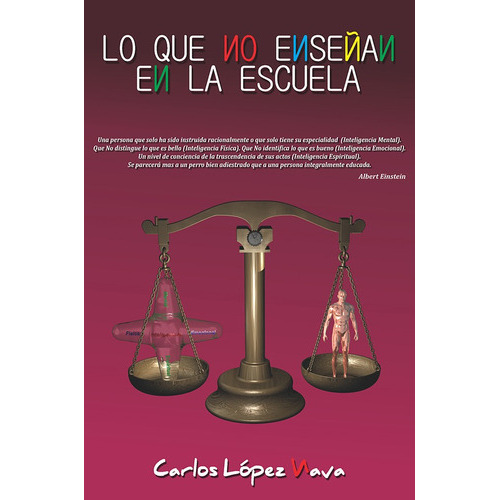 Lo Que No Enseñan En La Escuela, De Carlos Lopez Nava. Editorial Granica, Tapa Blanda En Español, 2014