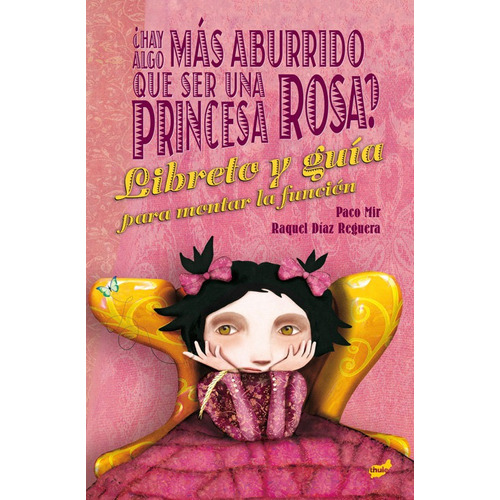Libro Â¿hay Algo Mã¡s Aburrido Que Ser Una Princesa Rosa?