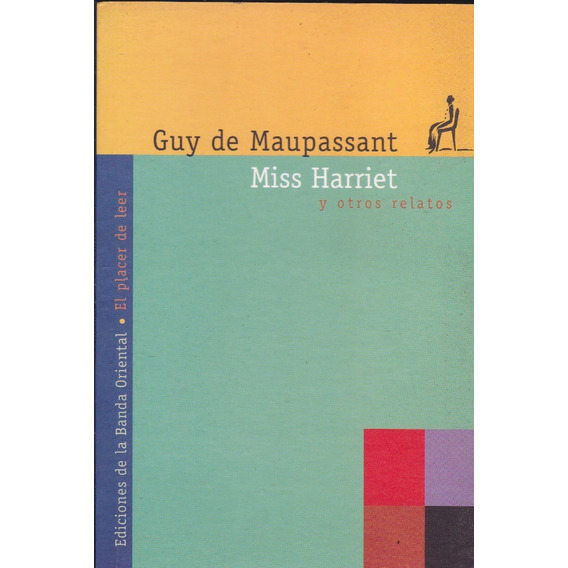 Miss Harriet. Guy De Maupassant.