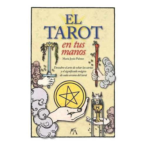 El Tarot En Tus Manos, De Palmer Sánchez; María Jesús. Editorial Arcopress, Tapa Blanda, Edición 1 En Español, 2015