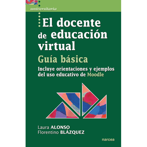 El Docente De Educación Virtual. Guía Básica - Laura Alon...