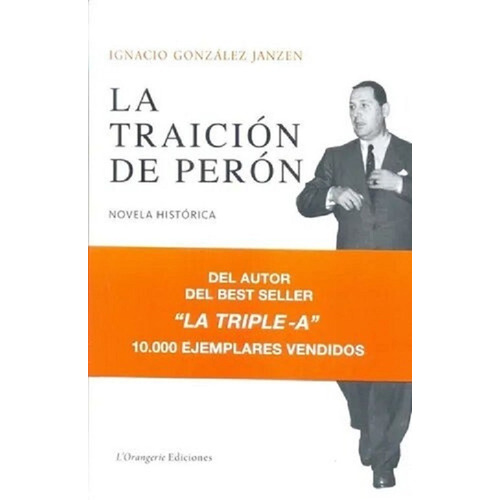 La Traición De Perón - González Janzen Ignacio