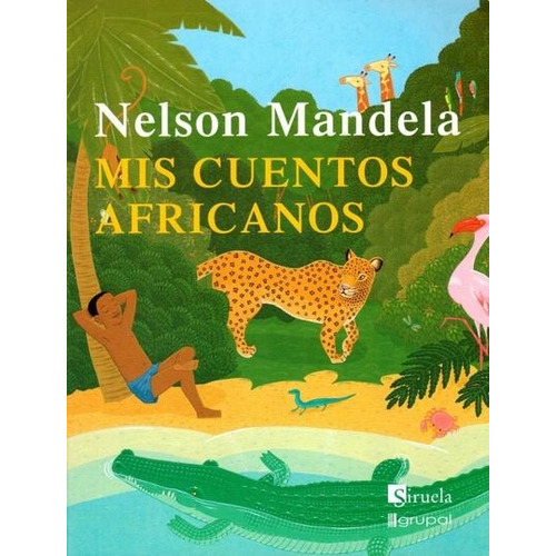 Mis Cuentos Africanos - Nelson Mandela