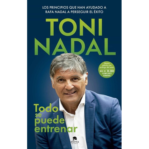 Todo Se Puede Entrenar, De Toni Nadal. Editorial Alienta, Tapa Blanda En Español, 2023