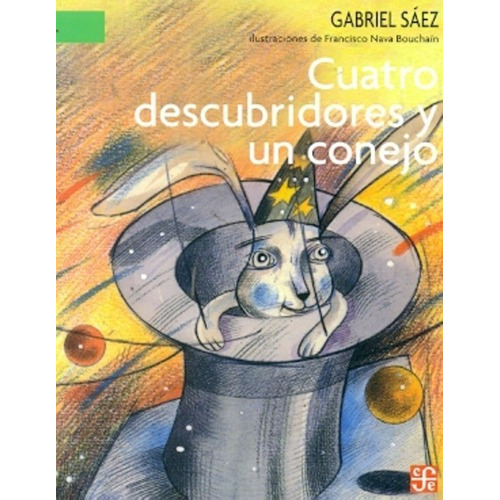 Cuatro Descubridores Y Un Conejo - Gabriel Sáez, De Gabriel Sáez. Editorial Fondo De Cultura Económica En Español