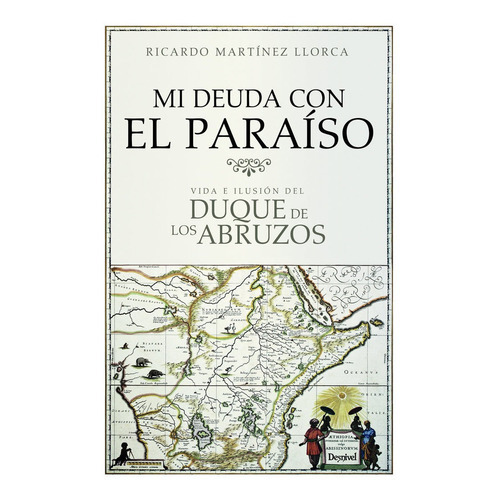 Mi deuda con el paraÃÂso, de Martínez Llorca, Ricardo. Editorial Ediciones Desnivel, S. L, tapa blanda en español