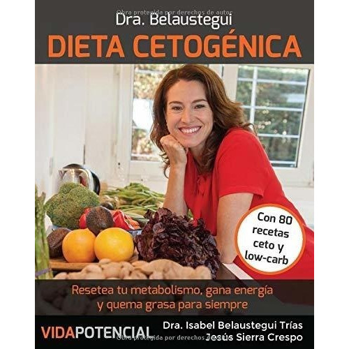 Dieta Cetogénica: Resetea Tu Metabolismo, Gana Energía Y Que