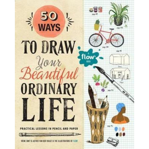 50 Ways To Draw Your Beautiful, Ordinary Life : Practical Lessons In Pencil And Paper, De Irene Smit. Editorial Workman Publishing, Tapa Blanda En Inglés