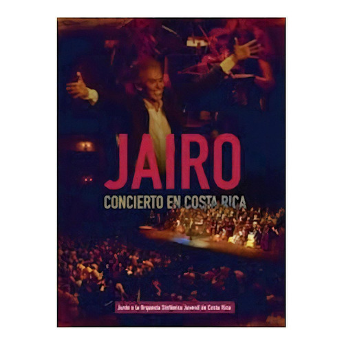 Concierto En Costa Rica (cd+dvd) - Jairo (cd + Dvd