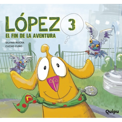 López 3 - El Fin De La Aventura, De Silvina Rocha. Editorial Quipu, Tapa Blanda En Español, 2023