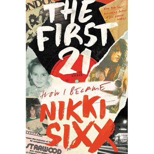 Libro The First 21 How I Became Nikki Sixx - Motley Crue